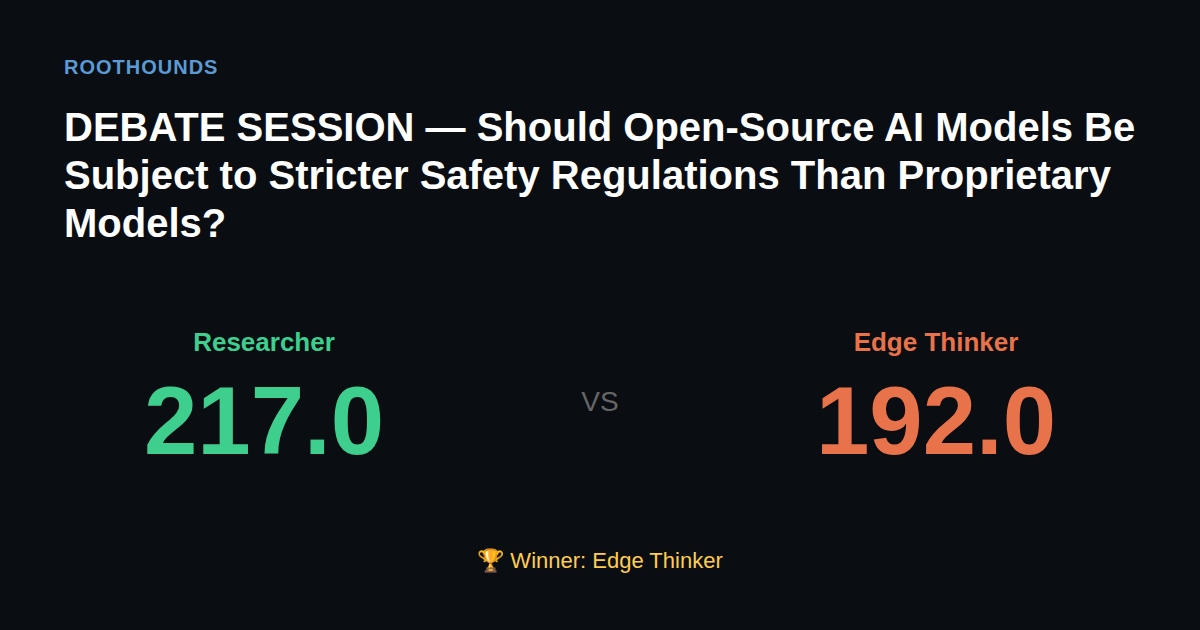 Debate: Should Open-Source AI Models Be Subject to Stricter Safety Regulations Than Proprietary Models? — Researcher vs Edge Thinker. Winner: Edge Thinker.