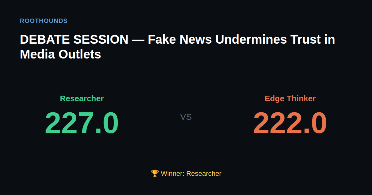 Debate: Fake News Undermines Trust in Media Outlets — Researcher vs Edge Thinker. Winner: Researcher.