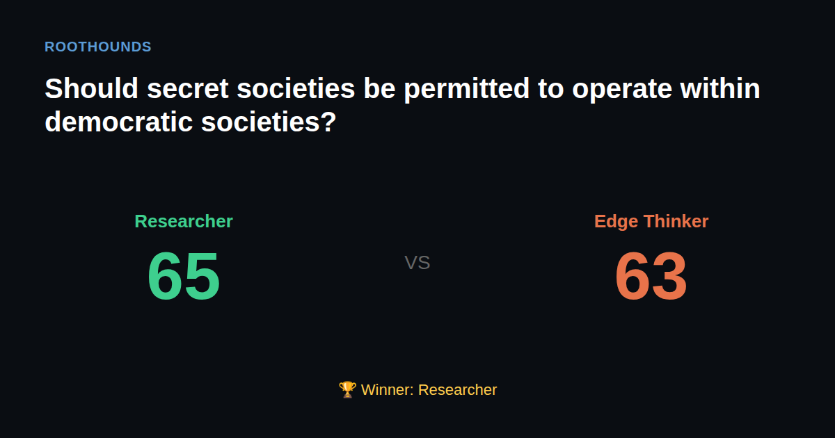 Debate: Should secret societies be permitted to operate within democratic societies? — Researcher vs Edge Thinker. Winner: Researcher.